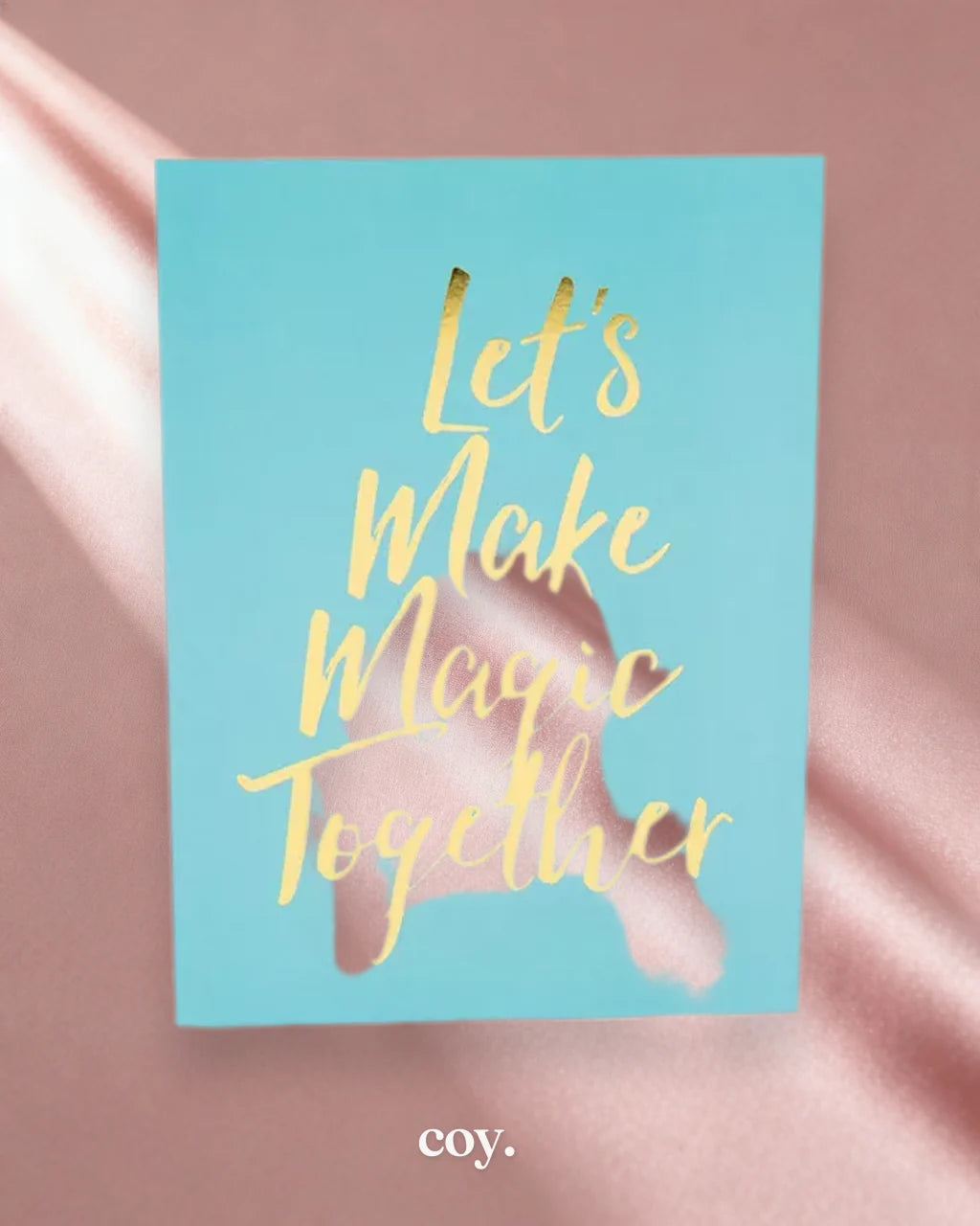 Let'S Make Magic Together Greeting Card — Coy
